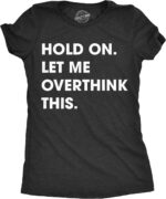 Crazy Dog T-Shirts womens 018letmeoverthinkthiswmn T-Shirt (pack of 1) - Image 2